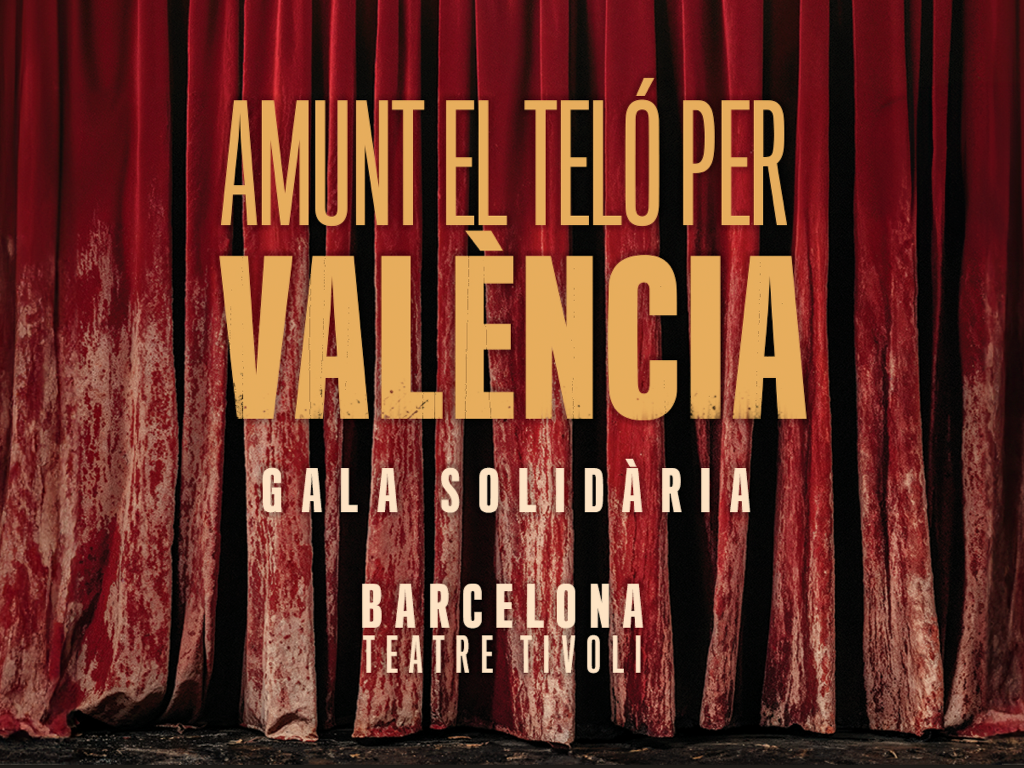 Cartel de la gala solidaria "Amunt el teló per València"